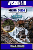 Wisconsin Hiking Guide 2026–2027 (Trailfront Guides 2026) B0GKYN8TQ8 Book Cover