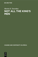 Not all the King's men: Inequality as a political instrument in Ankole, Uganda (Change and continuity in Africa) 9027977070 Book Cover