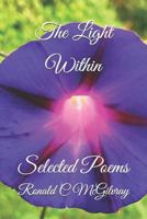 The Light Within: Selected Poems 1539185915 Book Cover