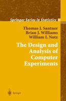 The Design and Analysis of Computer Experiments (Springer Series in Statistics) 1441929924 Book Cover