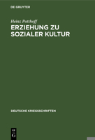 Erziehung Zu Sozialer Kultur: 24 Aufsätze 311125626X Book Cover