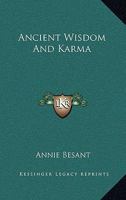 Ancient Wisdom And Karma 1425336167 Book Cover