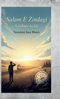 Salam-e-Zindagi: A Tribute to Life B0FXB9DBBS Book Cover