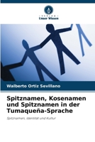 Spitznamen, Kosenamen und Spitznamen in der Tumaqueña-Sprache (German Edition) 6207911806 Book Cover