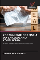 Zrozumienie PodejScia Do ZarzAdzania Konfliktami (Polish Edition) 620942371X Book Cover