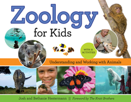 Zoology for Kids: Understanding and Working with Animals, with 21 Activities 1613749619 Book Cover