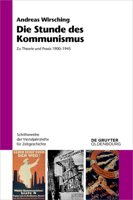 Die Stunde Des Kommunismus: Zu Theorie Und PRAXIS 1900-1945 3111382273 Book Cover
