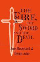 The Fire, the Sword and the Devil 0920510442 Book Cover