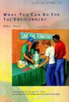 What You Can Do for the Environment (Earth at Risk) 0791015874 Book Cover