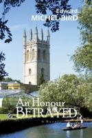 An Honour Betrayed: A Novel 1412069483 Book Cover