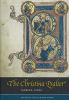 The Christina Psalter: A Study of the Images and Texts in a French Early Thirteenth-Century Illuminated Manuscript 8763501279 Book Cover