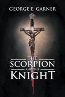 The Scorpion and the Knight 1524664855 Book Cover