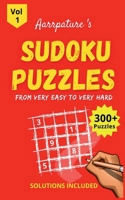 Sudoku Puzzles From Very Easy to Very Hard Level [ With Solutions ]: Combo of 300+ Sudoku Puzzles from [ Very Easy to Very Hard Level ] Beginner to Expert - Adults & Kids I Volume 1 168554147X Book Cover