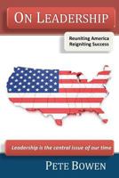 On Leadership: Reuniting America and Reigniting Success 1468069527 Book Cover