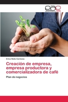 Creación de empresa, empresa productora y comercializadora de café 3659059951 Book Cover