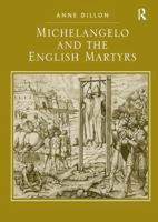 Michelangelo and the English Martyrs. Anne Dillon 1032920378 Book Cover