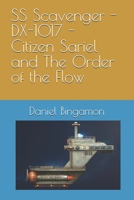 SS Scavenger - DX-1017 - Citizen Sariel and The Order of the Flow B0G2SNS6BP Book Cover