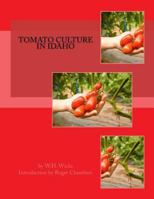 Tomato Culture In Idaho... 1539360938 Book Cover