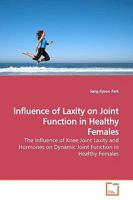 Influence of Laxity on Joint Function in Healthy Females 3639142918 Book Cover