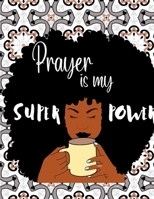 Prayer is my SUPERPOWER 1794724265 Book Cover