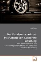 Das Kundenmagazin als Instrument von Corporate Publishing 3639240960 Book Cover
