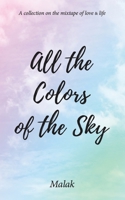 All the Colors of the Sky 9948790596 Book Cover