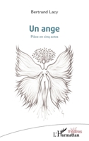 Un ange: Pièce en cinq actes (French Edition) 2336427265 Book Cover