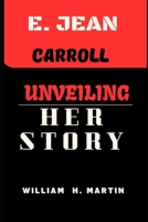 E. Jean Carroll: Unveiling Her Story B0CTGFVL7Q Book Cover