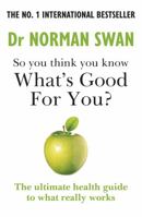So You Think You Know What's Good for You? 1783255293 Book Cover