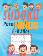 Sudoku para niños 6-8 Años: 200 Sudoku Niños de con Soluciones 9x9 para niños o niñas (21.59 x 27.94 ) Entrena la Memoria y la Lógica B08CJV1XQL Book Cover