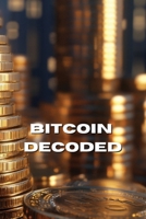 Bitcoin Decoded B0DQHCSXGT Book Cover