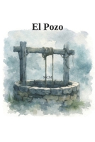 El pozo (Spanish Edition) B0GGQB4M8X Book Cover