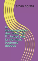la contemplation des mots vol 11: broy� par la vie mais toujours debout 1690728582 Book Cover