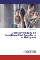 Qualitative Inquiry on Conditional Cash Transfer in the Philippines 6200095248 Book Cover