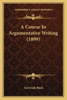 A Course in Argumentative Writing 1164522051 Book Cover