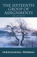 The Sixteenth Group of Assignments: Don I Agnitelli M 1432788299 Book Cover