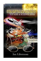 Congratulations, you are a Science Nerd 1500775037 Book Cover