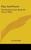 Pipe And Pouch: The Smoker's Own Book Of Poetry 1603862552 Book Cover