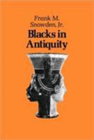 Blacks in Antiquity: Ethiopians in the Greco-Roman Experience 0674076265 Book Cover