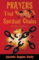 Prayers That Break Spiritual Chains: Words of Power 1983861839 Book Cover