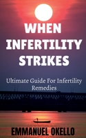 When Infertility Strikes B09RHBDM3P Book Cover