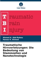 Traumatische Hirnverletzungen: Die Bedeutung von Stammzellen und Nanotechnologie 6205933624 Book Cover