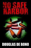 No Safe Harbor 0974127213 Book Cover