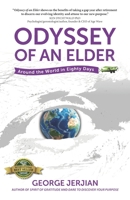 Odyssey of an Elder: Around the World in Eighty Days 1774823438 Book Cover