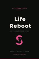 Silverman Coach Life Reboot: Nerd Edition™ Daily Adventure Guide: A 3-Month Undated Planner for Clarity, Focus & Intentional Growth B0HCK5X3MF Book Cover