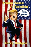 Trump Tales: A Taunting B086FYCYN6 Book Cover