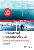 Industrial Megaprojects: Concepts, Strategies, and Practices for Success 047093882X Book Cover