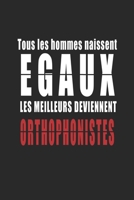 Tous Les Hommes naissent Egaux, Les Meilleurs deviennent Orthophonistes carnet de notes: Carnet de note pour les Orthophonistes cadeaux pour un ami, une amie, un coll�gue ou un coll�gue, quelqu'un de  1656195534 Book Cover