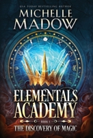 Elementals Academy: The Discovery of Magic 057836395X Book Cover
