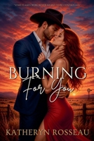 Burning for You B0F31NR4K2 Book Cover